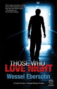 book cover for wessel ebersohn novel those who love night